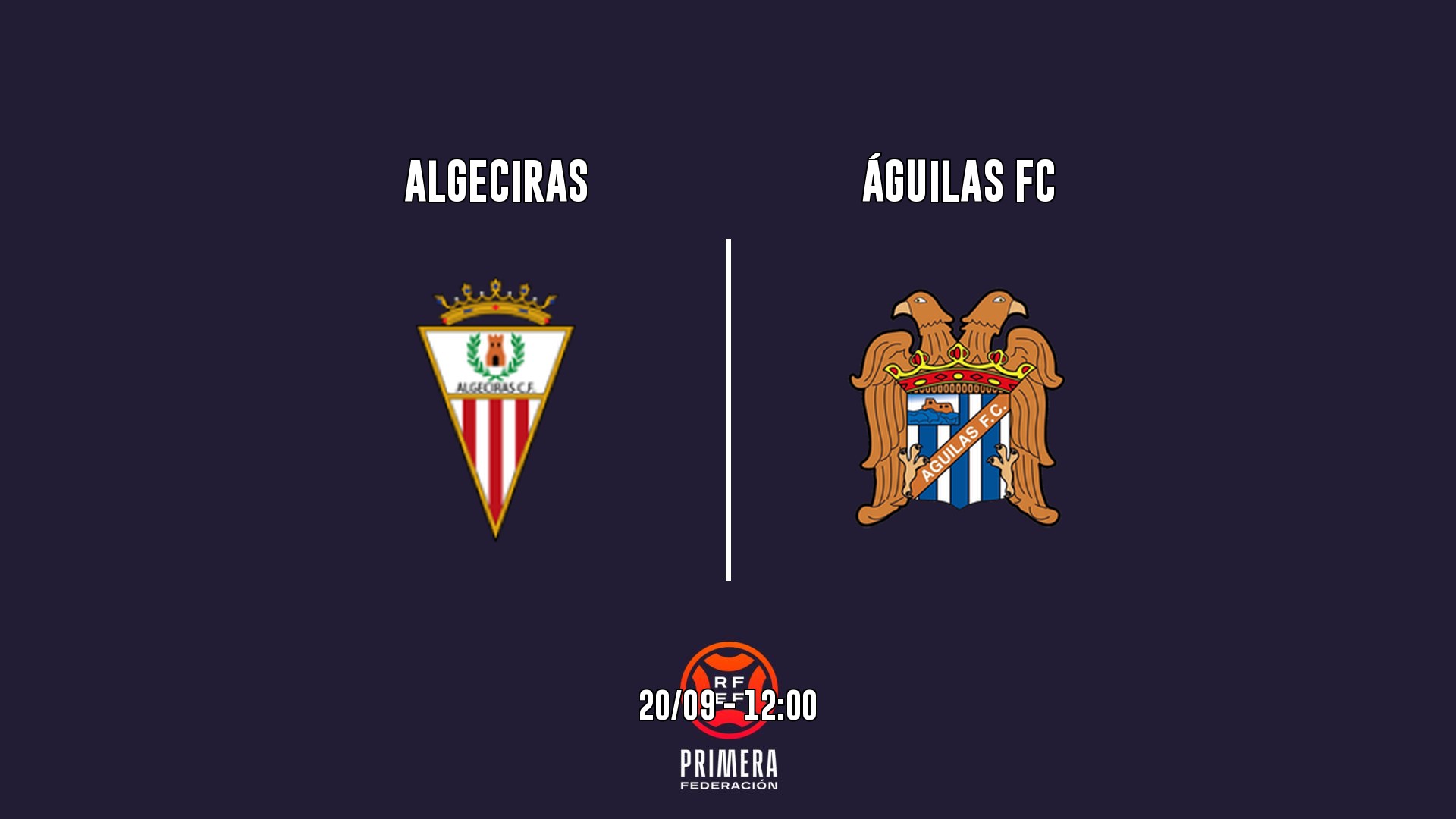 Cartel del partido Algeciras vs Águilas FC