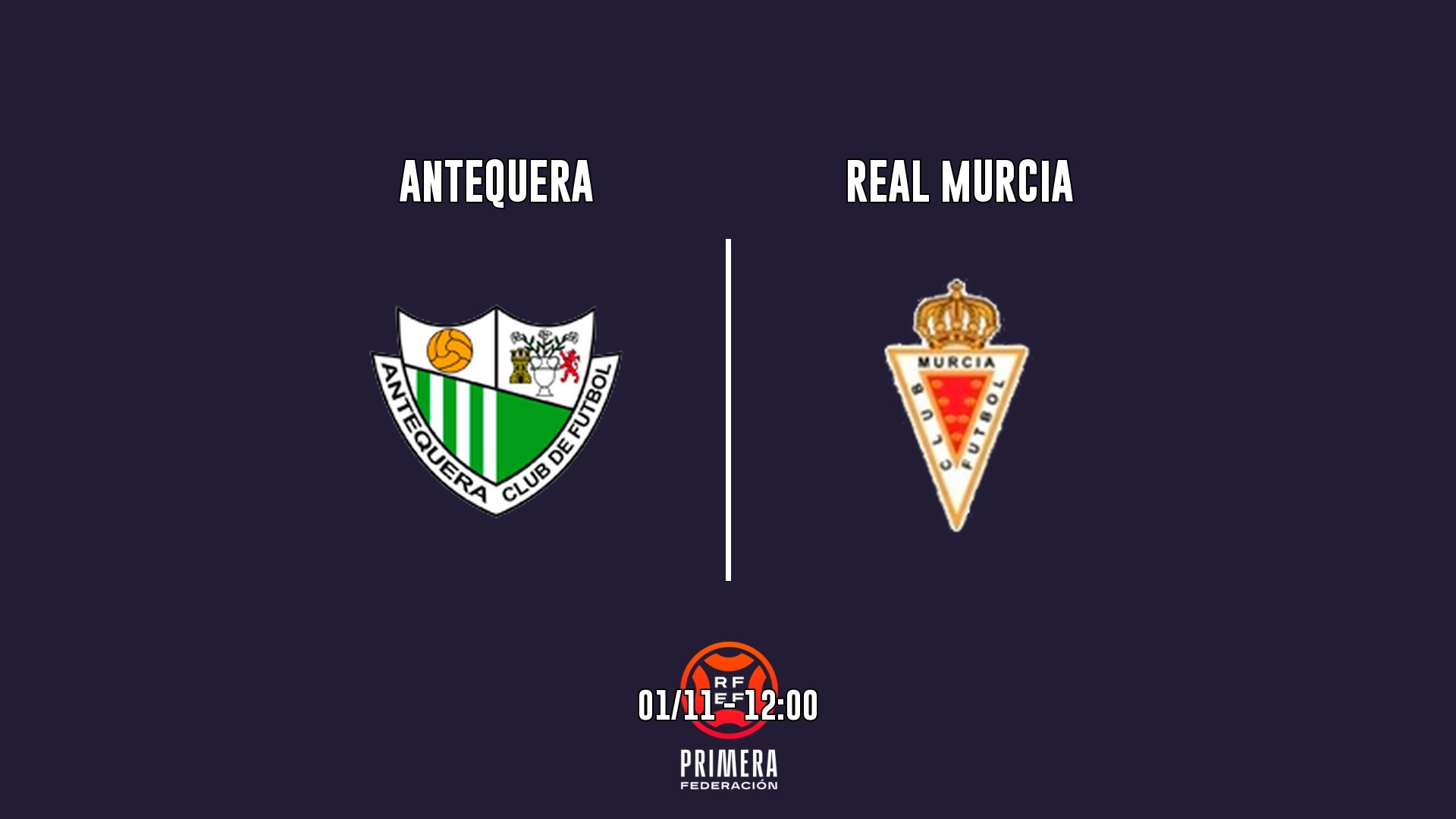 Cartel del partido Antequera vs Real Murcia