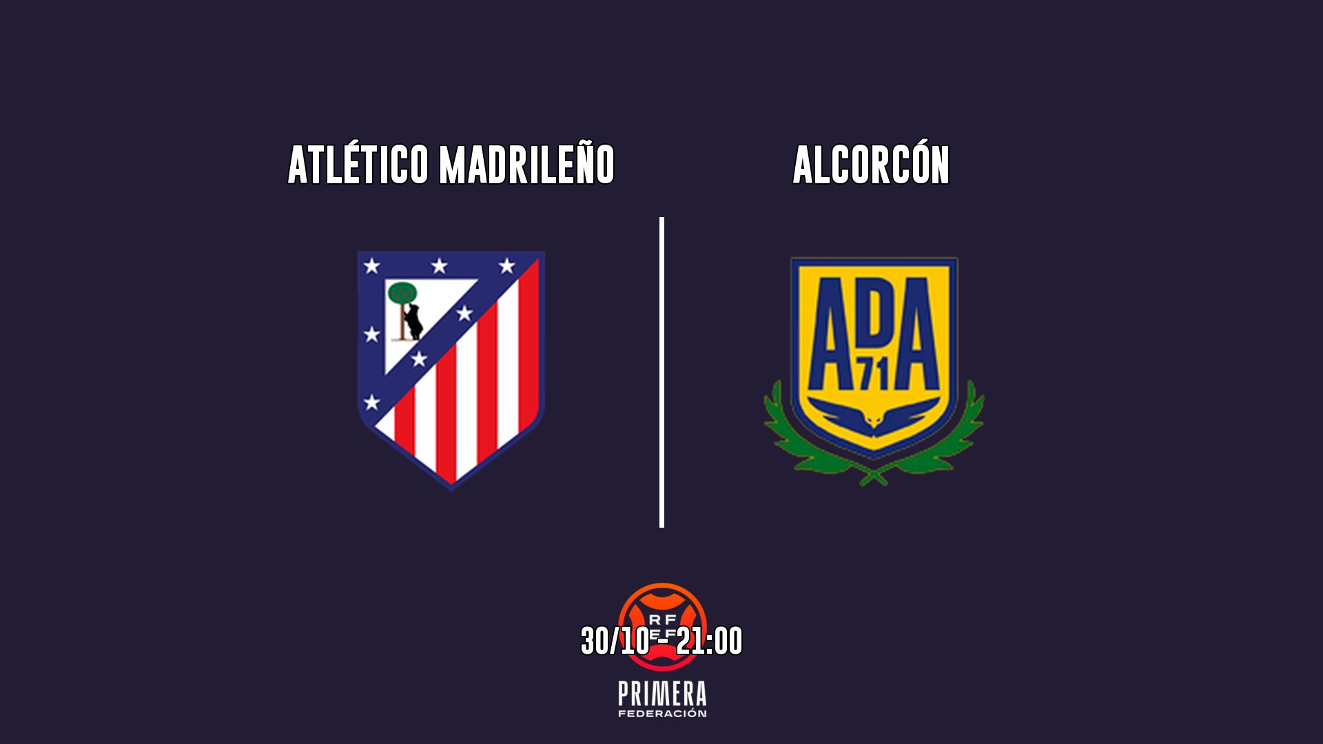 Cartel del partido Atlético Madrileño vs Alcorcón