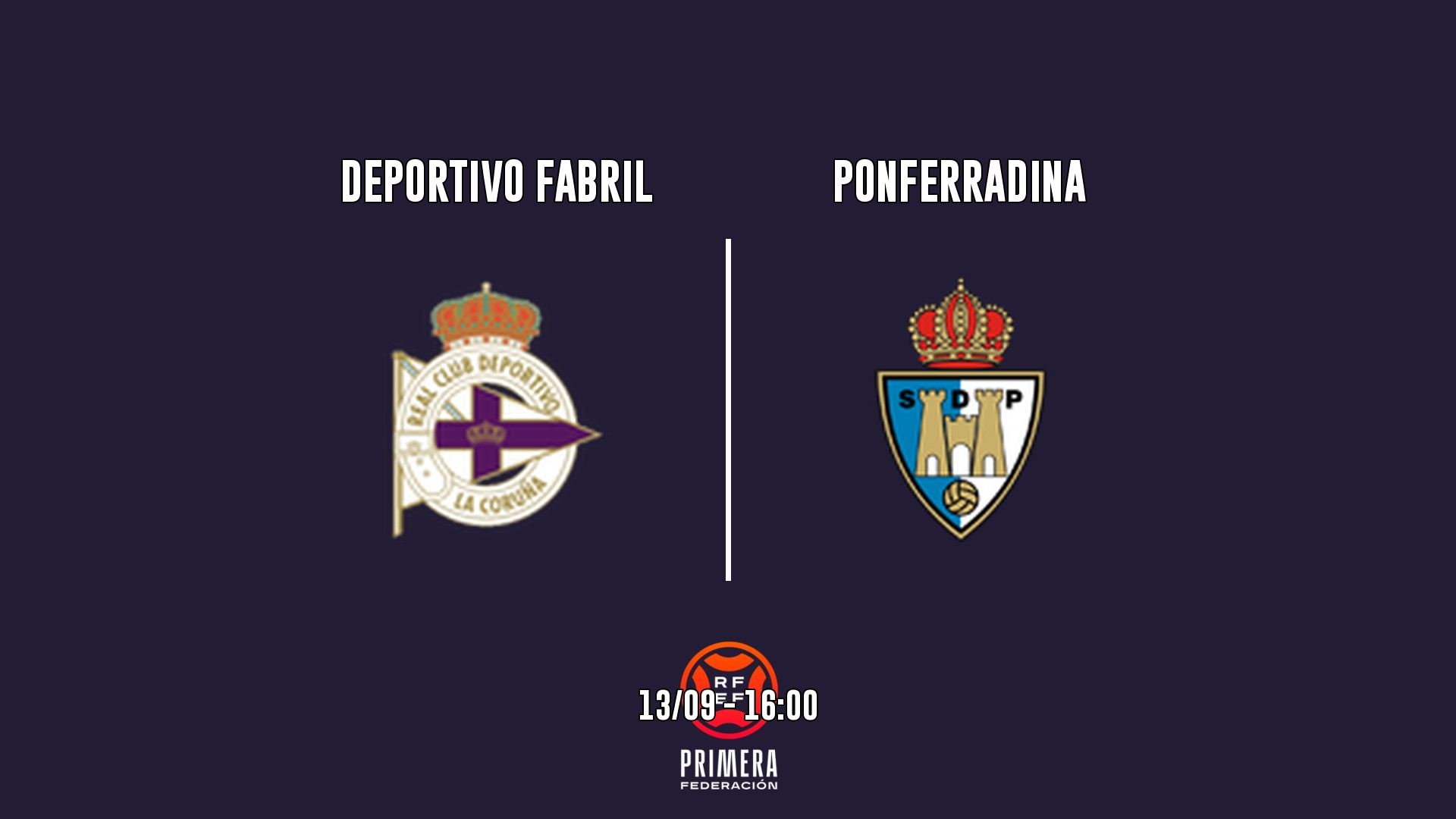 Cartel del partido Deportivo Fabril vs Ponferradina