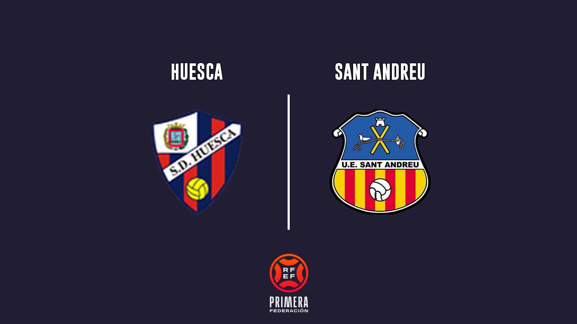 Cartel del partido Huesca vs Sant Andreu