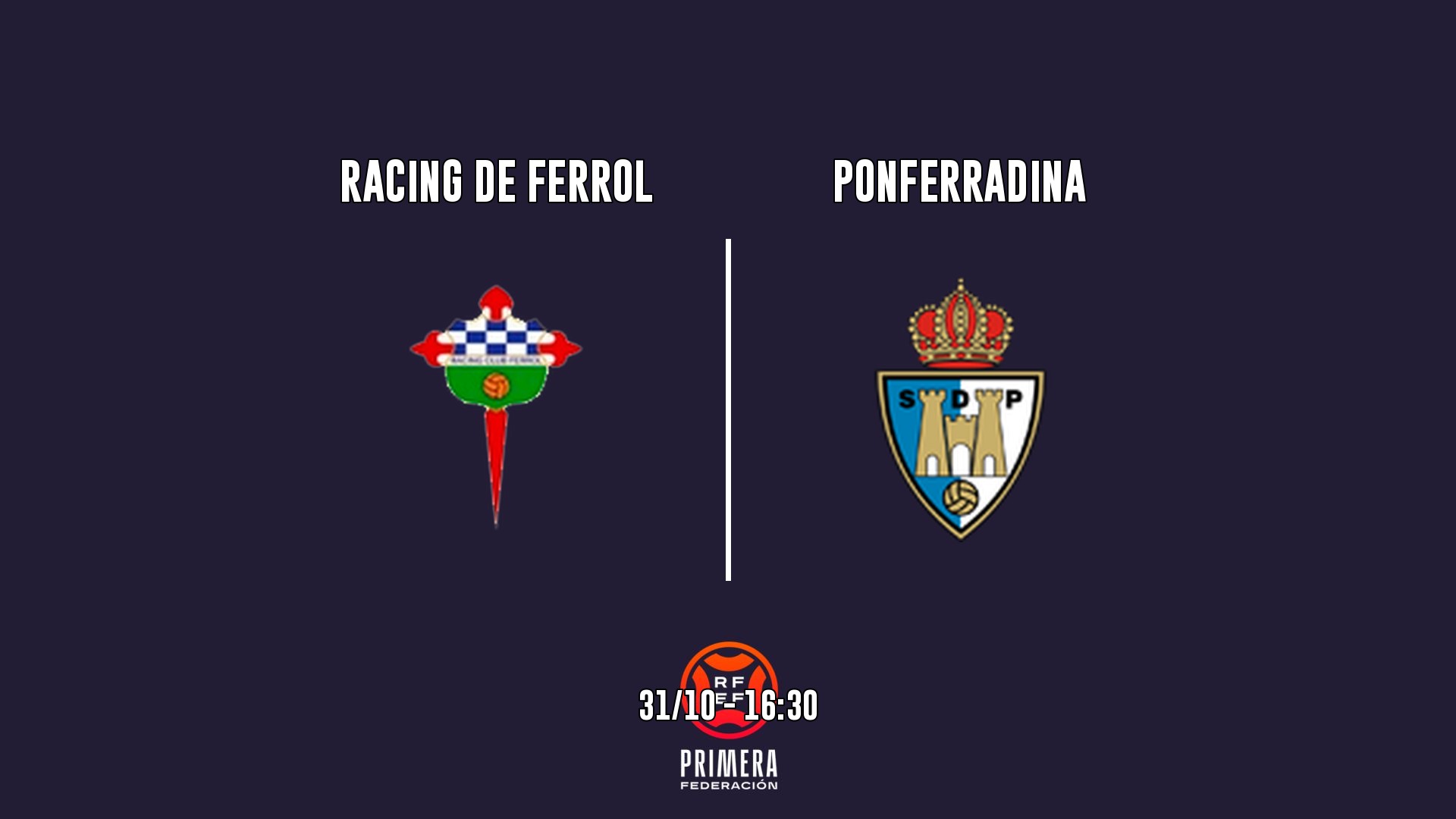 Cartel del partido Racing de Ferrol vs Ponferradina