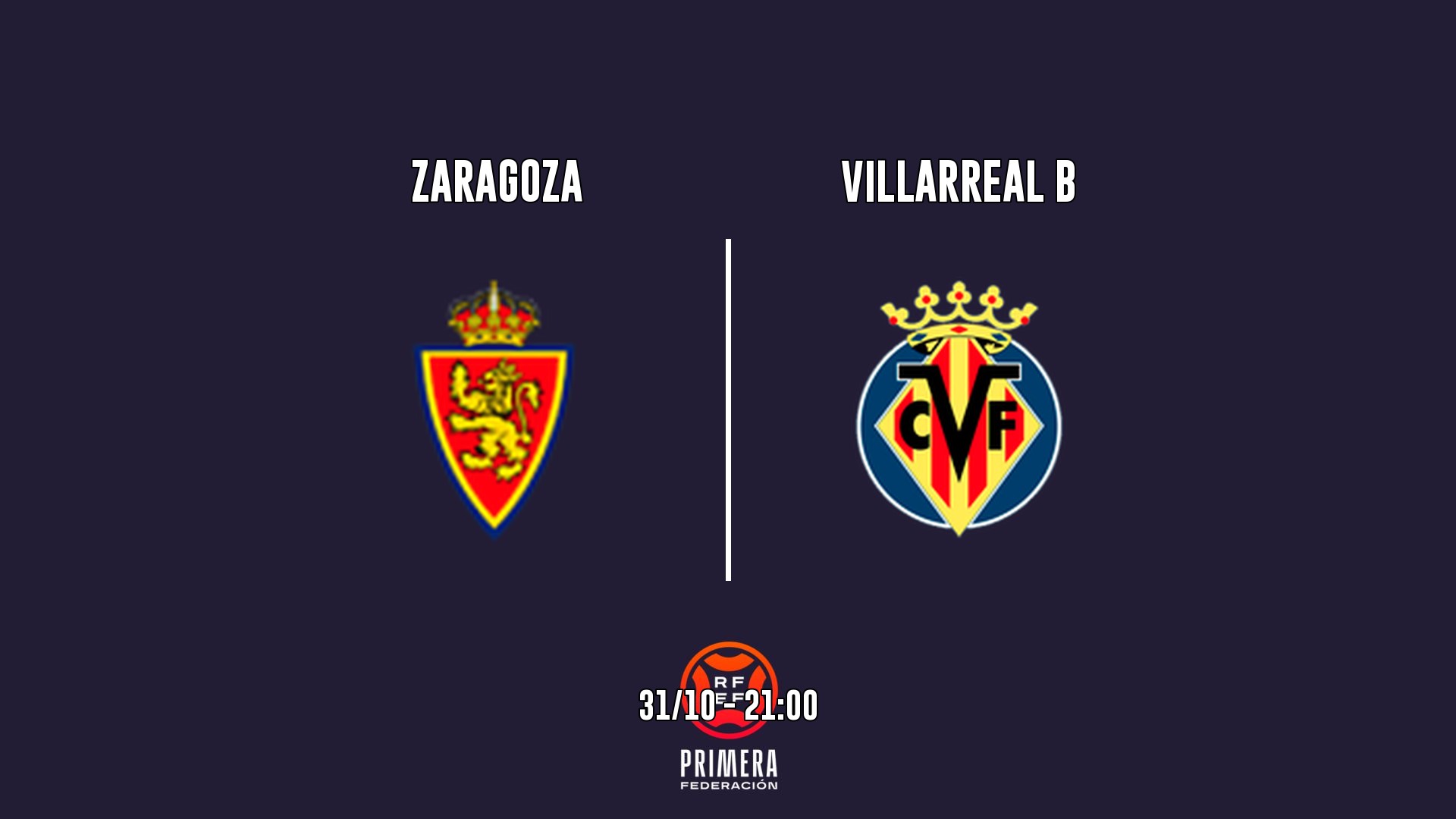 Cartel del partido Zaragoza vs Villarreal B
